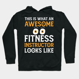 This Is What An Awesome Fitness Instructor Looks Like Hoodie